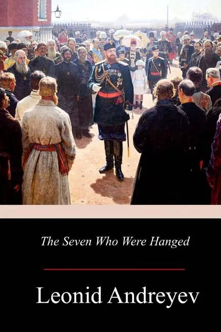 The Seven Who Were Hanged - Paperback