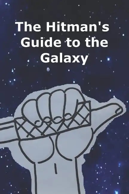 The Hitman's Guide to the Galaxy - Paperback