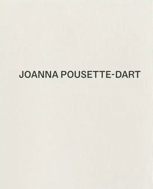 Joanna Pousette-Dart - Hardcover