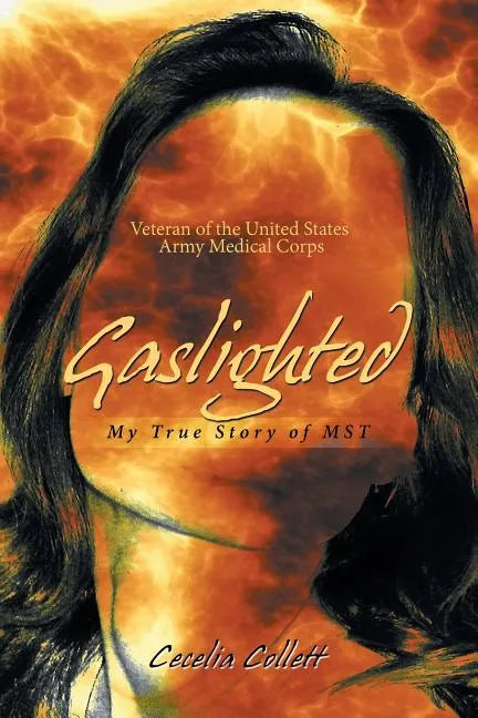 Gaslighted: My True Story of Mst - Paperback