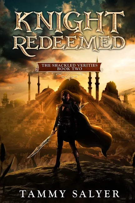 Knight Redeemed: The Shackled Verities (Book Two) - Paperback
