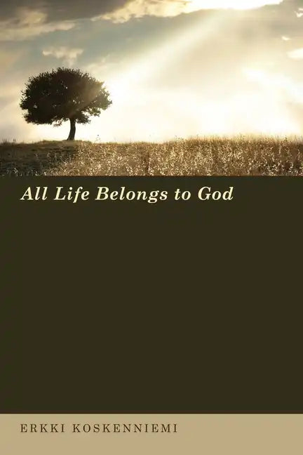 All Life Belongs to God - Paperback
