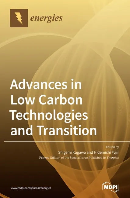 Advances in Low Carbon Technologies and Transition - Hardcover