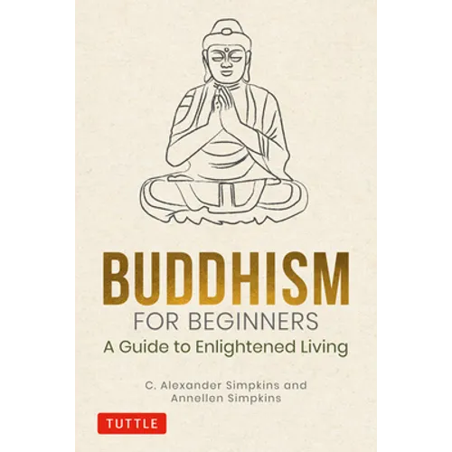 Buddhism for Beginners: A Guide to Enlightened Living - Hardcover