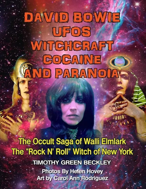 David Bowie, UFOs, Witchcraft, Cocaine and Paranoia - Black and White Version: The Occult Saga of Walli Elmlark - The 
