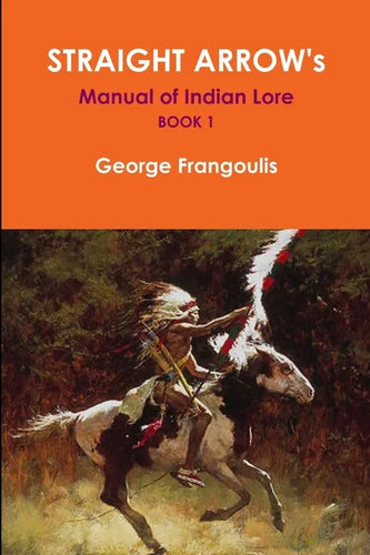 STRAIGHT ARROW's Manual of Indian Lore, Book 1 - Paperback