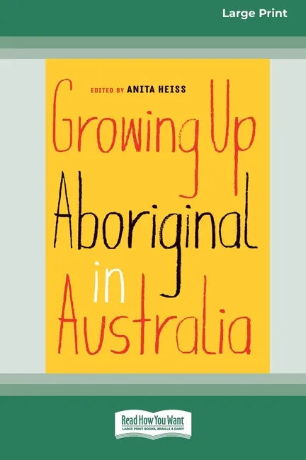 Growing Up Aboriginal in Australia (16pt Large Print Edition) - Paperback