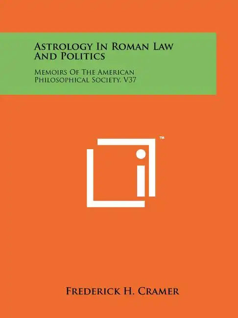 Astrology In Roman Law And Politics: Memoirs Of The American Philosophical Society, V37 - Paperback