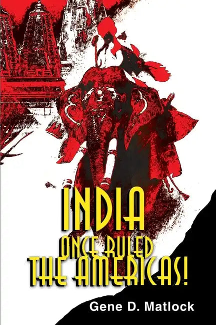 India Once Ruled the Americas! - Paperback