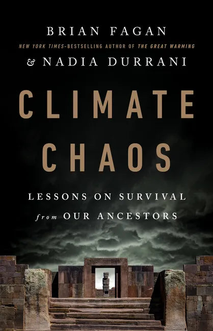 Climate Chaos: Lessons on Survival from Our Ancestors - Hardcover
