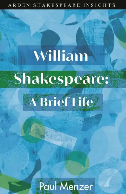 William Shakespeare: A Brief Life - Hardcover