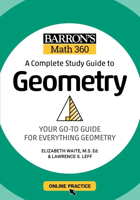 Barron's Math 360: A Complete Study Guide to Geometry with Online Practice - Paperback