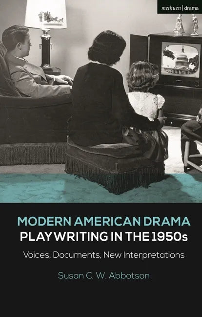 Modern American Drama: Playwriting in the 1950s: Voices, Documents, New Interpretations - Paperback
