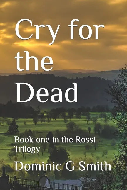 Cry for the Dead: Book one in the Rea Trilogy - Paperback