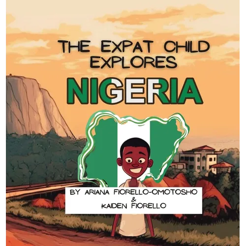 The Expat Child Explores Nigeria - Hardcover