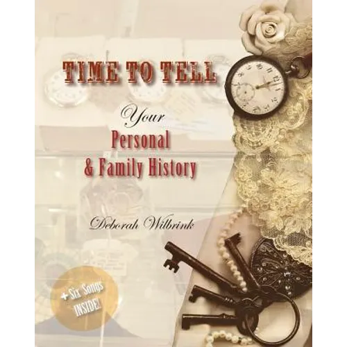 Time to Tell: Your Personal & Family History - Paperback