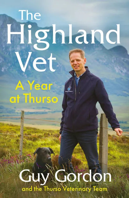 The Highland Vet: A Year at Thurso - Hardcover