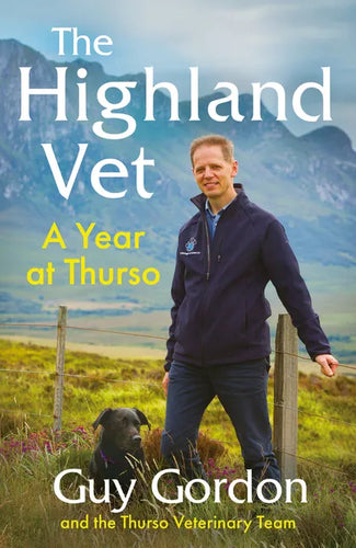 The Highland Vet: A Year at Thurso - Hardcover