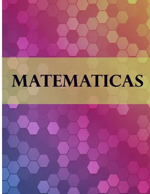 Matematicas: Libreta Cuadriculada para tomar Notas y Estudiar Matematicas, cuadro pequeno, 8.5