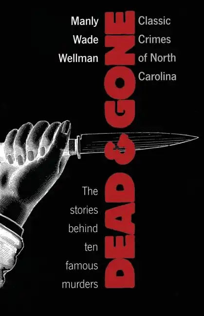 Dead and Gone: Classic Crimes of North Carolina - Paperback