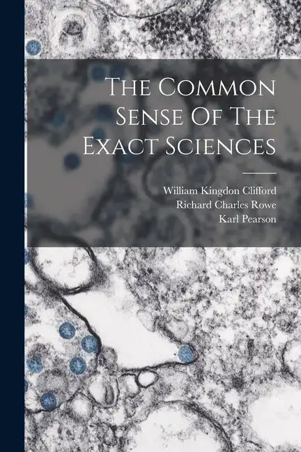 The Common Sense Of The Exact Sciences - Paperback
