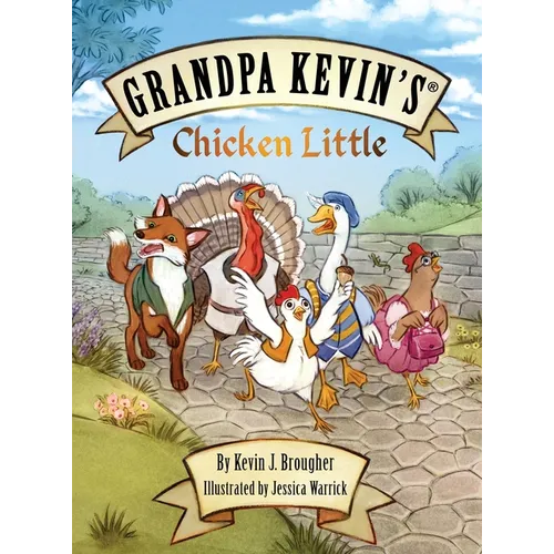 Grandpa Kevin's...Chicken Little - Hardcover