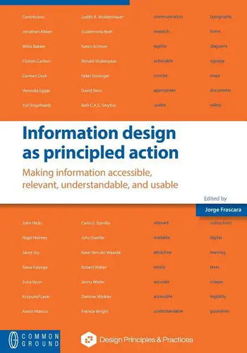 Information design as principled action: Making information accessible, relevant, understandable, and usable - Paperback