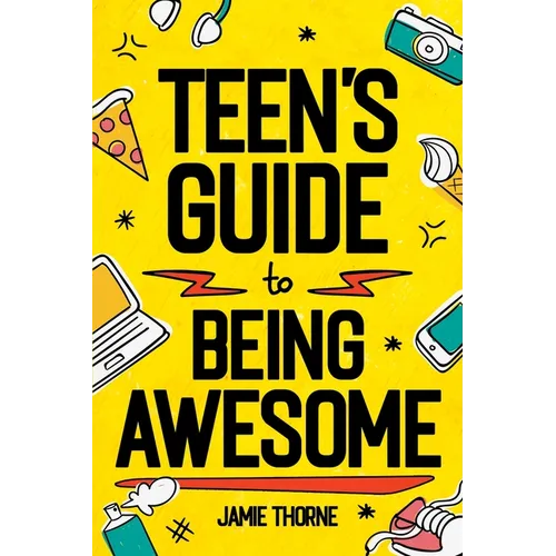 Teen's Guide to Being Awesome - Paperback