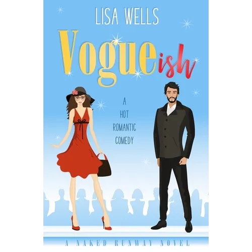 VOGUEish: A Grumpy Billionaire, Hot Romantic Comedy (Naked Runway) - Paperback