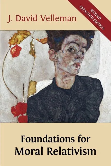 Foundations for Moral Relativism: Second Expanded Edition - Paperback
