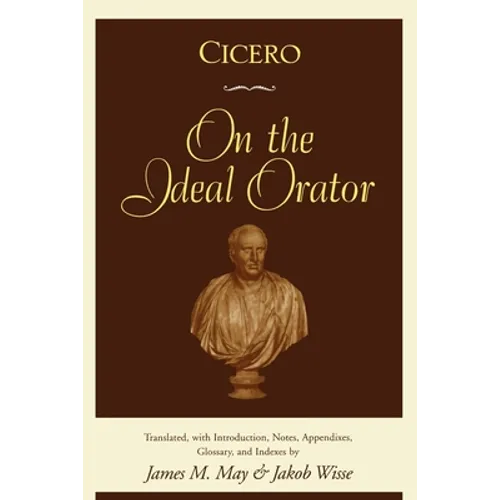 Cicero: On the Ideal Orator - Paperback