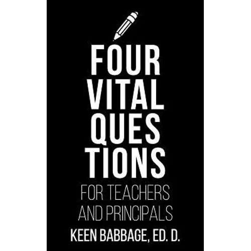 Four Vital Questions for Teachers and Principals - Paperback