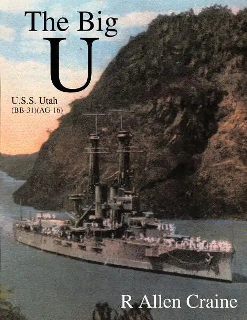 The Big U: U.S.S. Utah (BB-31) (AG-16) - Paperback