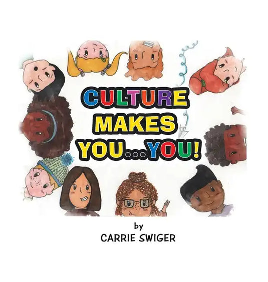 Culture Makes You...You! - Hardcover