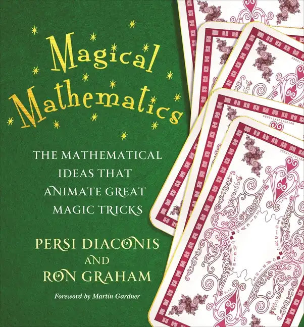 Magical Mathematics: The Mathematical Ideas That Animate Great Magic Tricks - Paperback