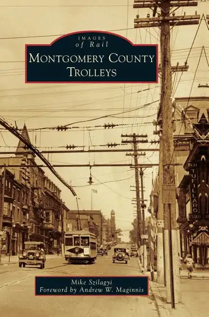 Montgomery County Trolleys - Hardcover