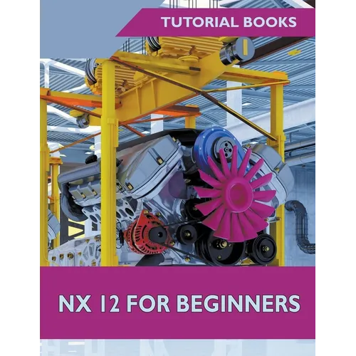 NX 12 For Beginners - Paperback