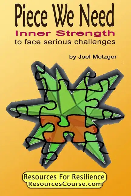 Piece We Need: Inner Strength: to face serious challenges - Paperback