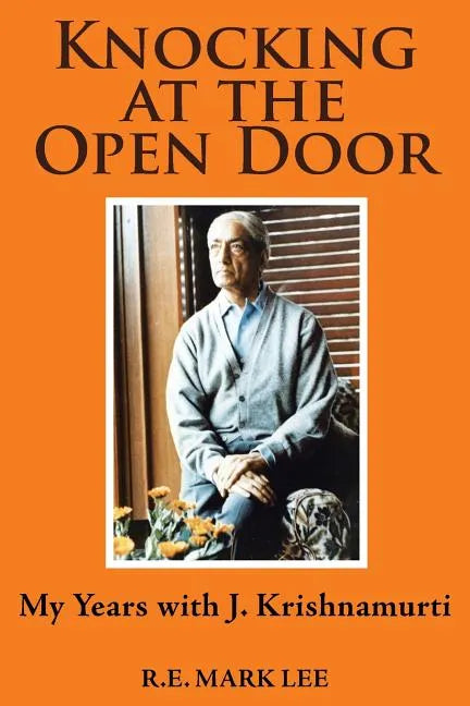 Knocking at the Open Door: My Years with J. Krishnamurti - Paperback