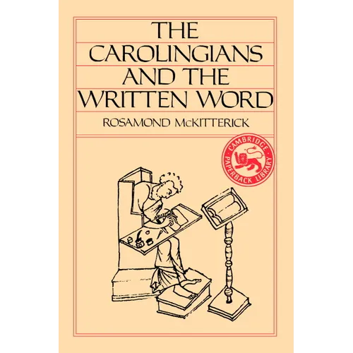 The Carolingians and the Written Word - Paperback