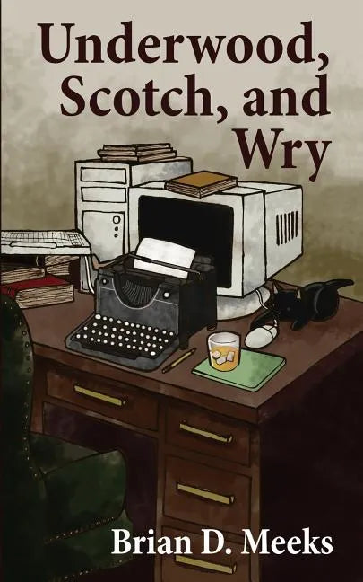 Underwood, Scotch, and Wry - Paperback