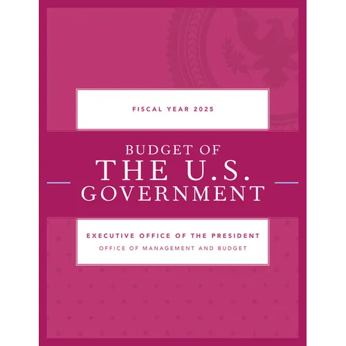 Budget of the U.S. Government, Fiscal Year 2025 - Paperback