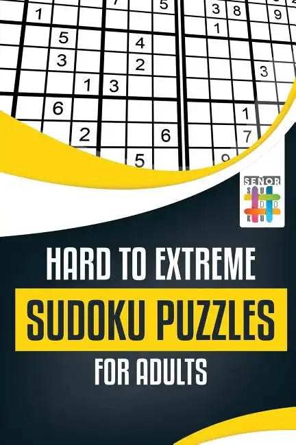 Hard to Extreme Sudoku Puzzles for Adults - Paperback