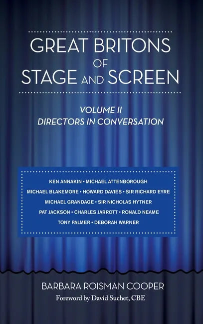 Great Britons of Stage and Screen: Volume II: Directors in Conversation (hardback) - Hardcover