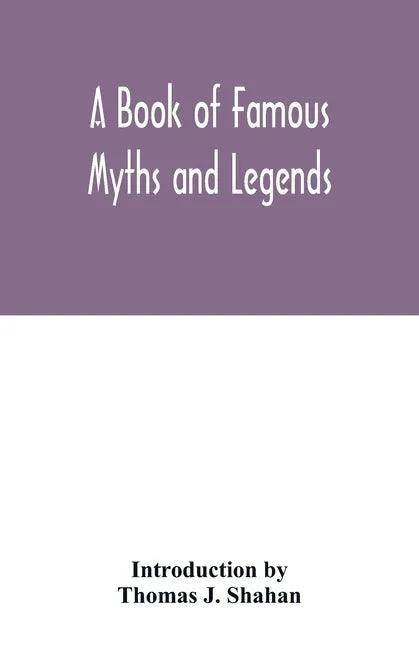A book of famous myths and legends - Paperback