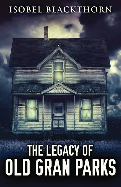The Legacy Of Old Gran Parks - Paperback