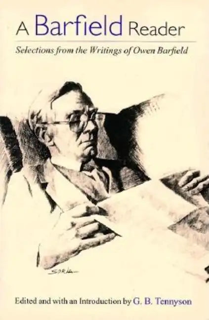 A Barfield Reader: Selections from the Writings of Owen Barfield - Paperback