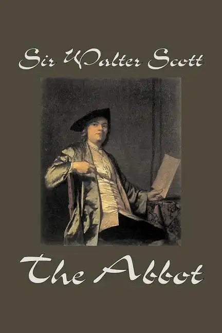 The Abbot by Sir Walter Scott, Fiction, Classics, Historical - Paperback