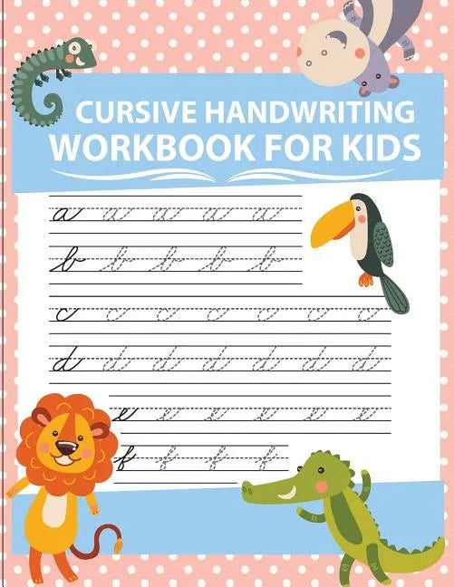Cursive handwriting workbook for kids: workbook cursive, workbook tracing, cursive handwriting workbook for teens, cursive handwriting workbook for ki - Paperback