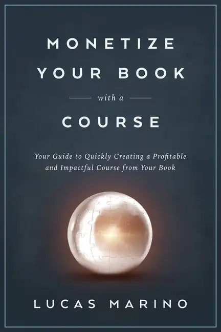 Monetize Your Book with a Course - Paperback